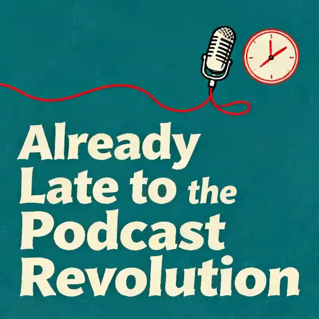 Buchcover von The Podcast Revolution Is Here-And You're Already Late