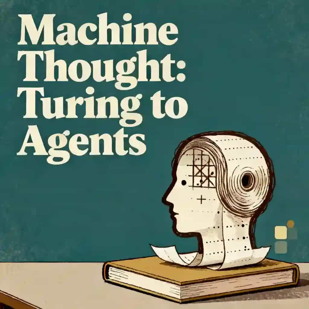 The Machine Thought Saga: From Turing to Agents 书籍封面