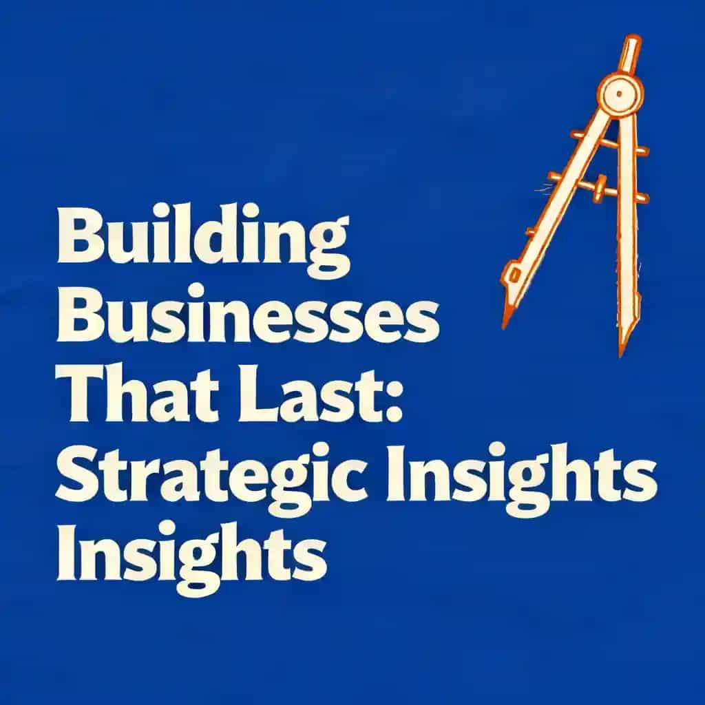 Buchcover von Building Businesses That Last: Strategic Insights
