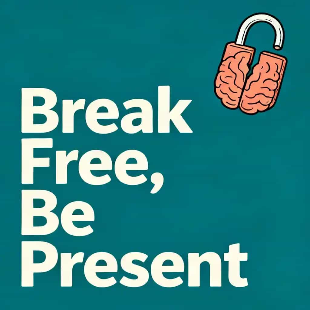 Capa do livro Break Free: Stop Negative Thoughts & Be Present