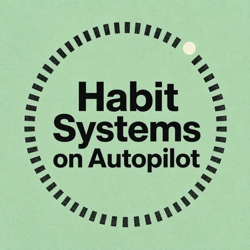 Building Habits: The Science of Autopilot and Habit Formation