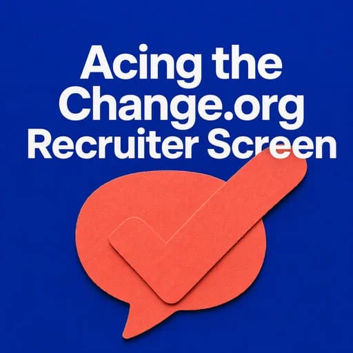 Change.org Recruiter Screen: AI, Scale, and Social Impact Careers