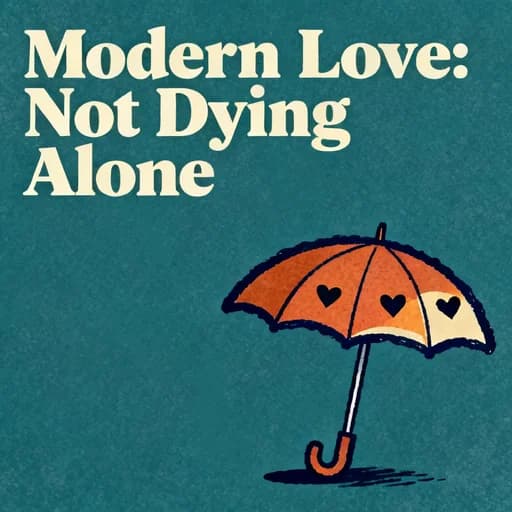 Modern Love: How to Not Die Alone