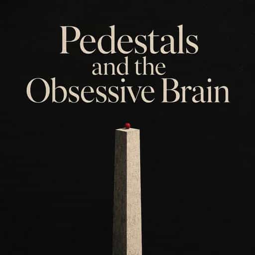 Copertina del libro Pedestal Thinking: The Neuroscience of Obsession