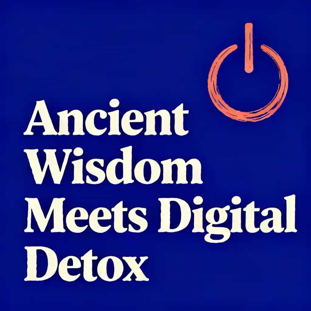 Ancient Wisdom Meets Digital Detox for Modern Success の書籍表紙