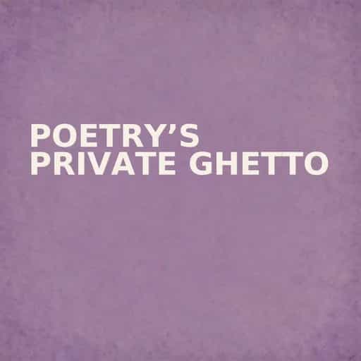 Poetry’s Private Ghetto book cover