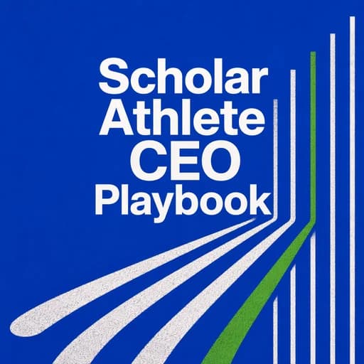 Scholar Athlete Legacy: The CEO Playbook for Elite Prospects