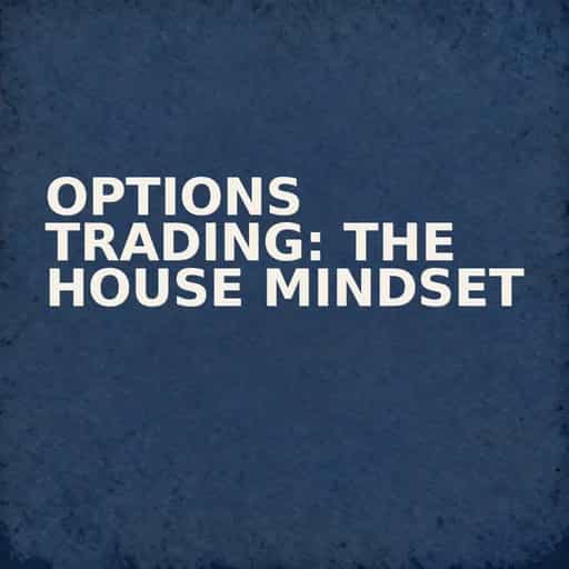 Options Trading: The House Mindset 책 표지