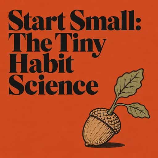 Couverture du livre Tiny Habits: The Science of Starting Small