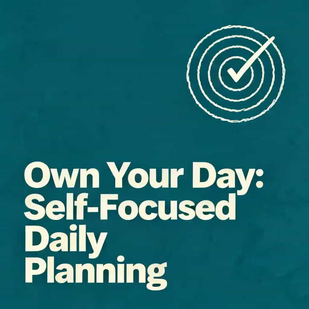 Own Your Day: Self-Focused Daily Planning 책 표지