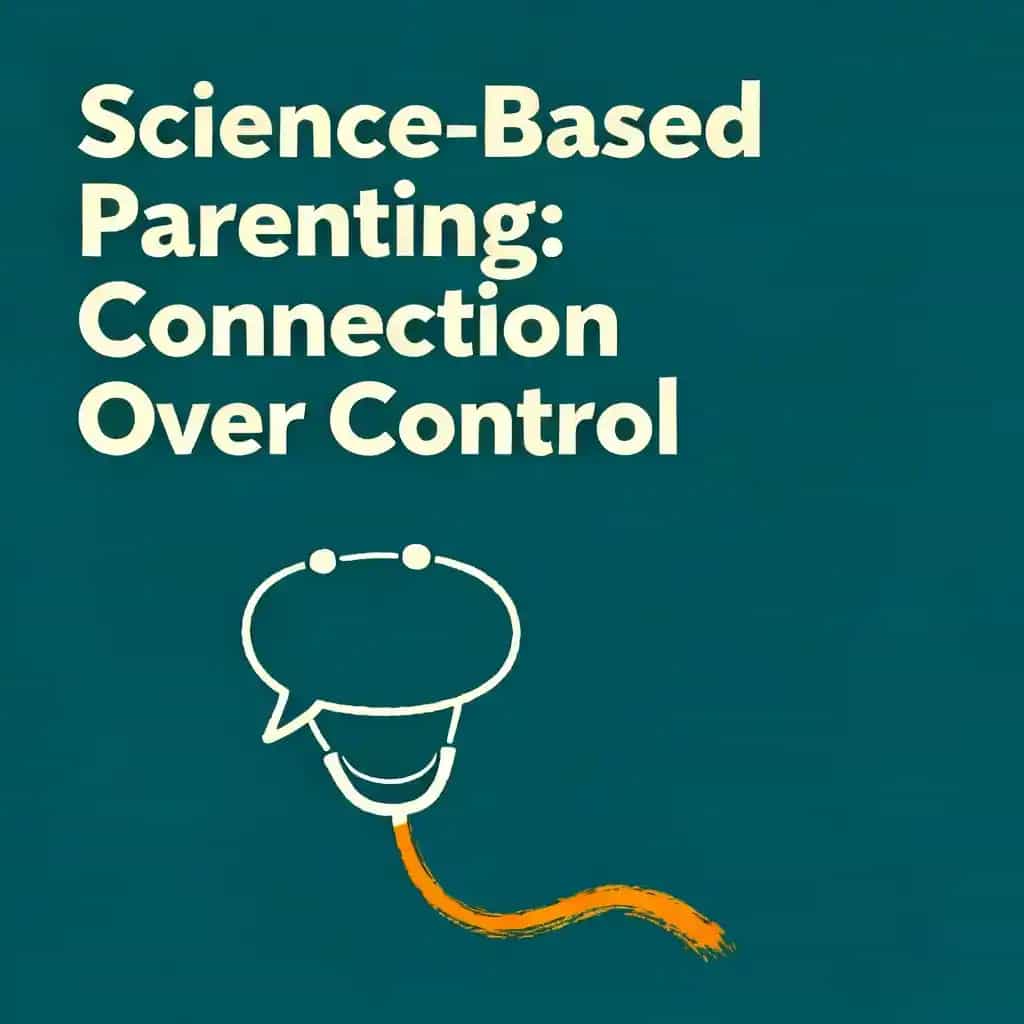 Обложка книги Science-Based Parenting: Connection Over Control