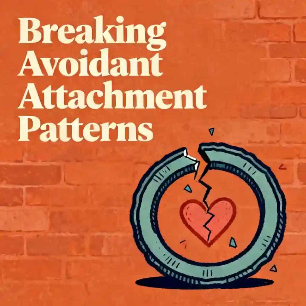 Breaking the Avoidant Attachment Cycle book cover