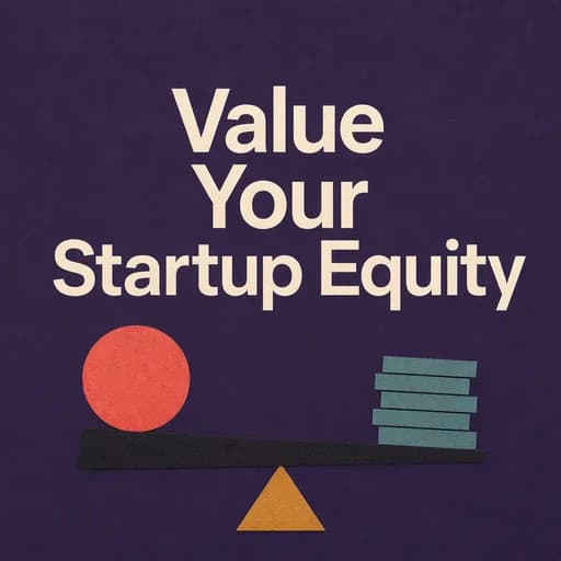 Startup Equity: How to Value Your Offer and Ownership