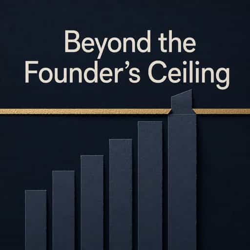 The Founder's Ceiling: Scaling to Seven Figures book cover