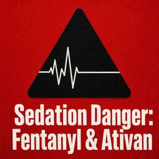 Fentanyl and Ativan: Critical Care Risks in Mobile ICU Transport
