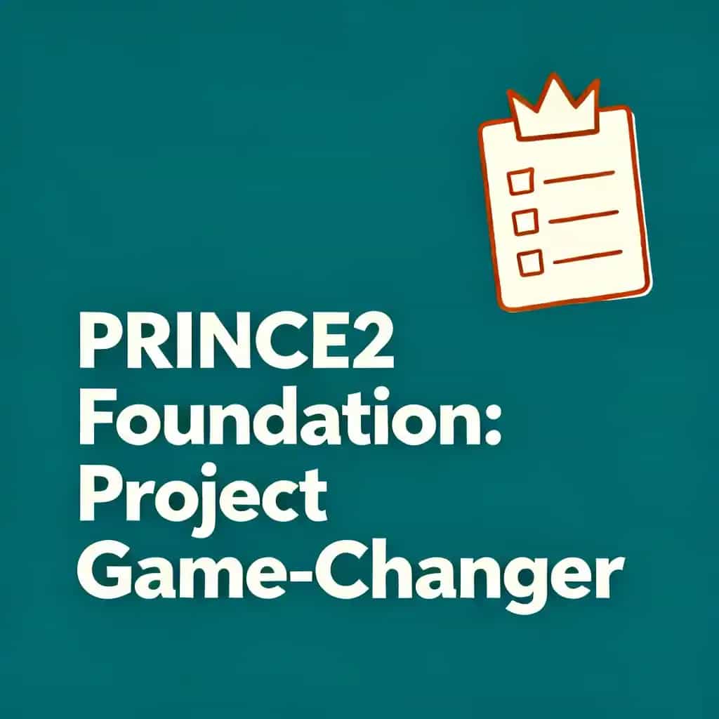 PRINCE2 Foundation: Your Project Management Game-Changer 책 표지