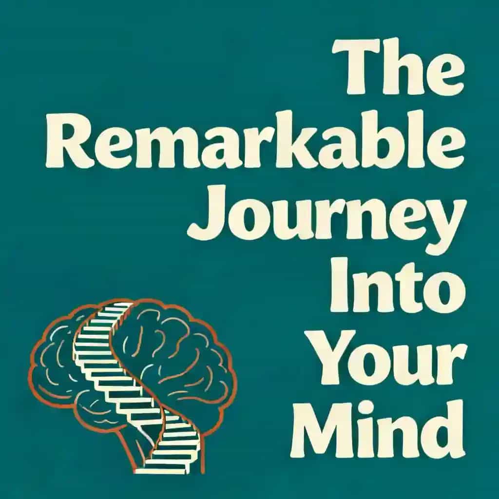 Couverture du livre The Remarkable Journey Into Your Mind