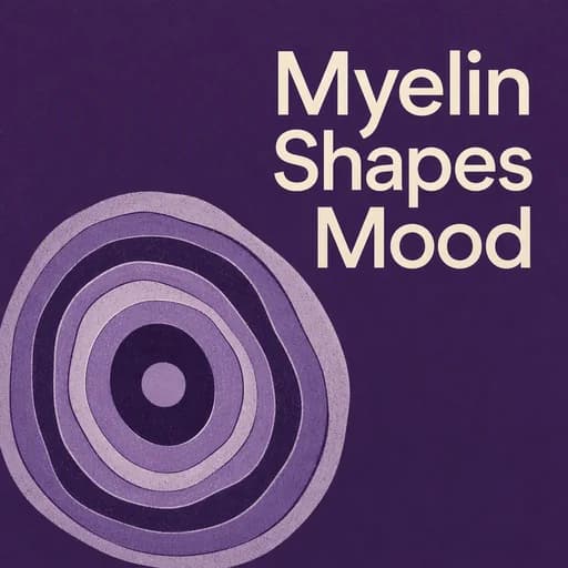The Hardware of Mood: Myelin, Childhood Trauma, and Mental Health