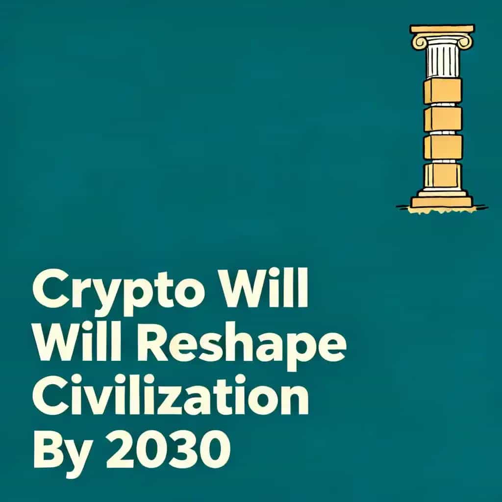 How Crypto Will Reshape Civilization by 2030 book cover