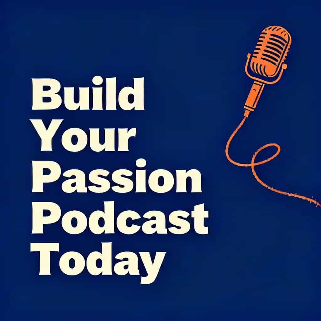 Build Your Passion Podcast Today book cover
