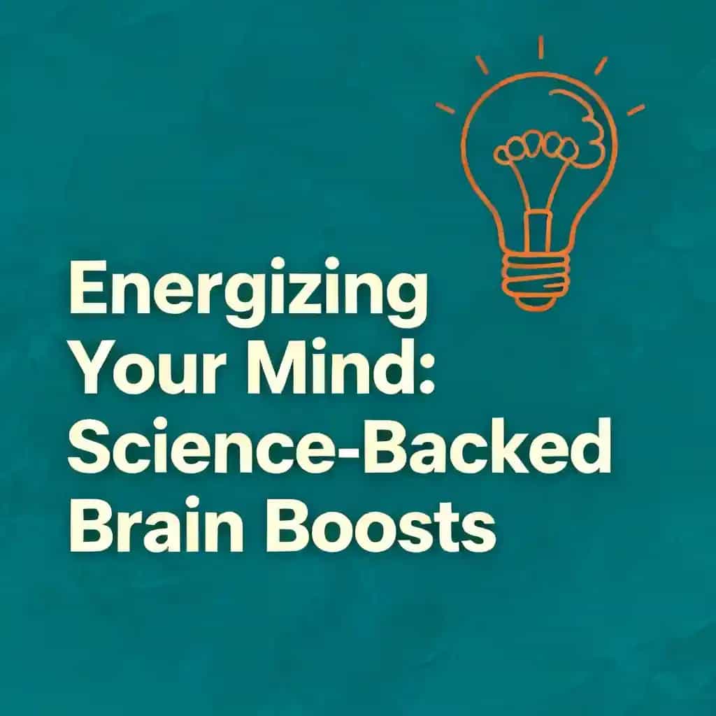 Couverture du livre Energizing Your Mind: Science-Backed Brain Boosts