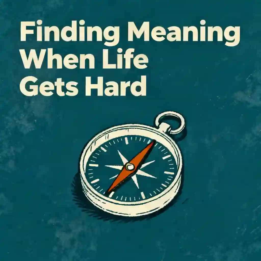 Copertina del libro Finding Meaning When Life Gets Really Hard
