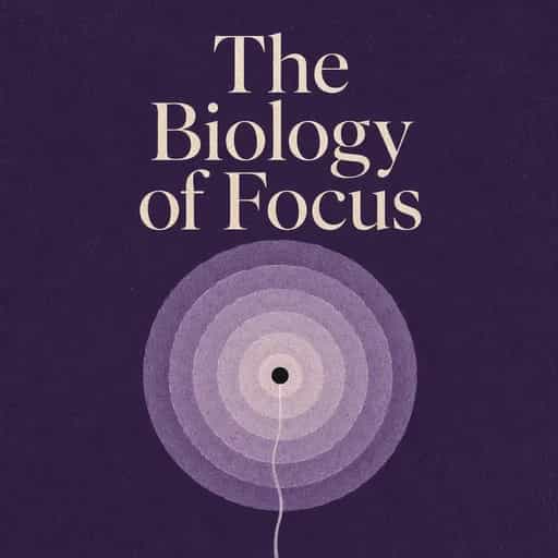 Cognitive Mastery: The Biology of Focus book cover