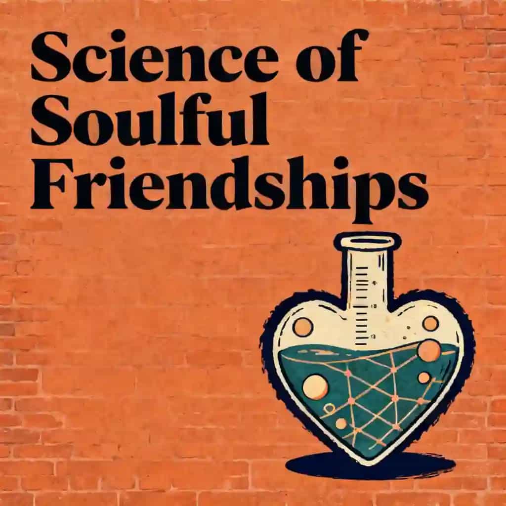 Обложка книги The Science of Soul-Nourishing Friendships