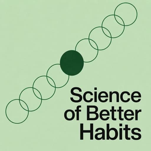 The Science of Building Better Habits: How to Rewrite Your Brain