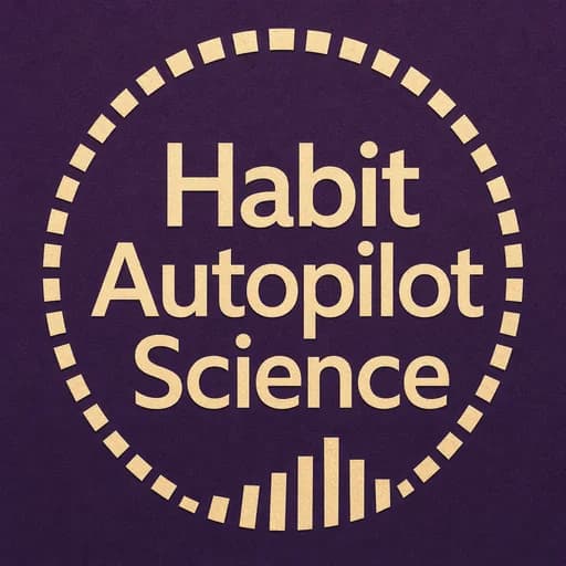 Building Habits: The Science of Your Autopilot & Habit Formation