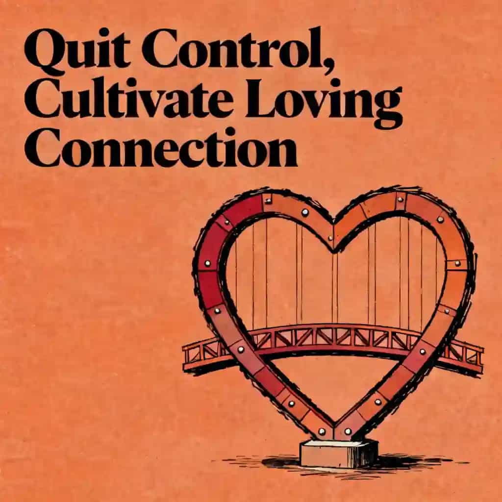 Stop Controlling Love, Start Building Connection 책 표지