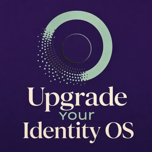 Updating Your Identity Operating System: How to Rewrite Your Story