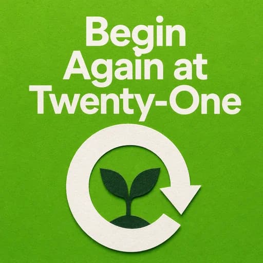 Starting from Scratch at Twenty-One: Financial and Career Growth