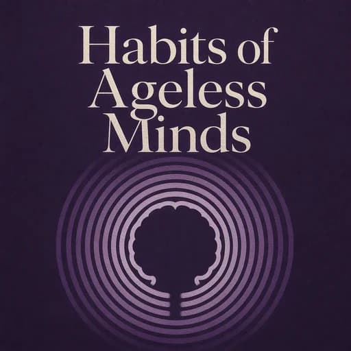 Super-Agers: Habits and Brain Science of Ageless Minds