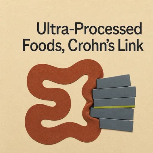 Ultra-Processed Foods and Crohn’s Disease: The Additive Link