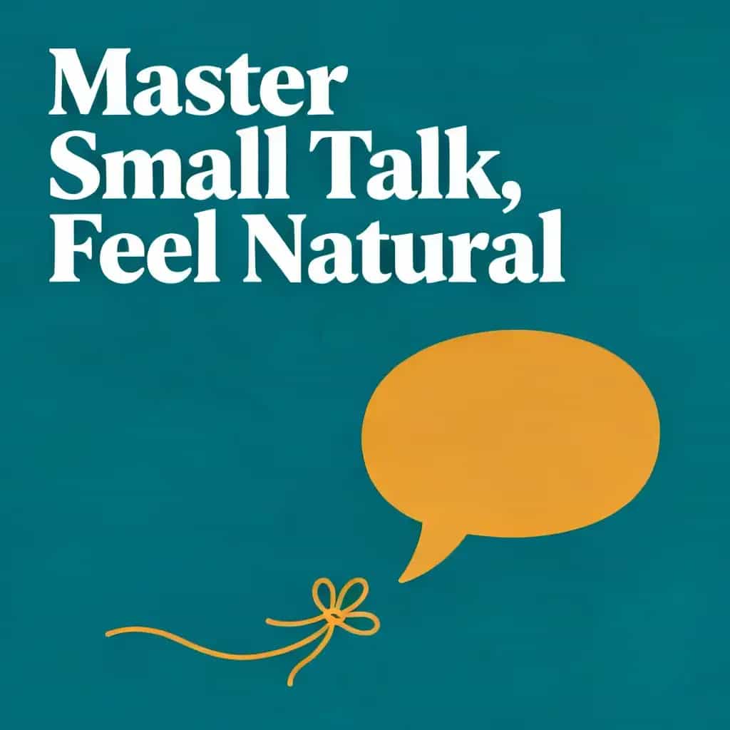 Обложка книги Master Small Talk: From Awkward to Natural