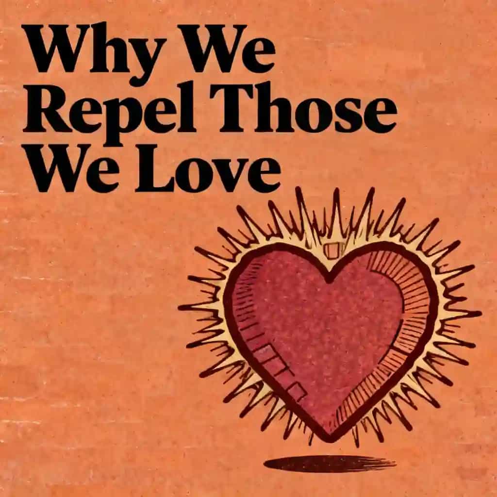 Buchcover von Why We Push Away the Ones We Love