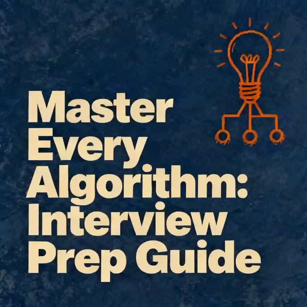 Buchcover von Master Every Algorithm: Complete Interview Prep Guide
