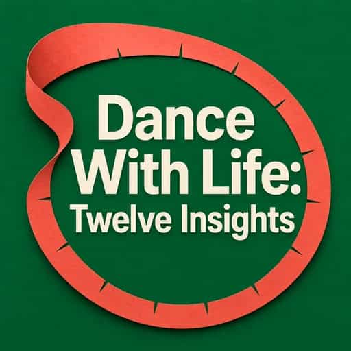 Dancing With Life: The Twelve Insights の書籍表紙