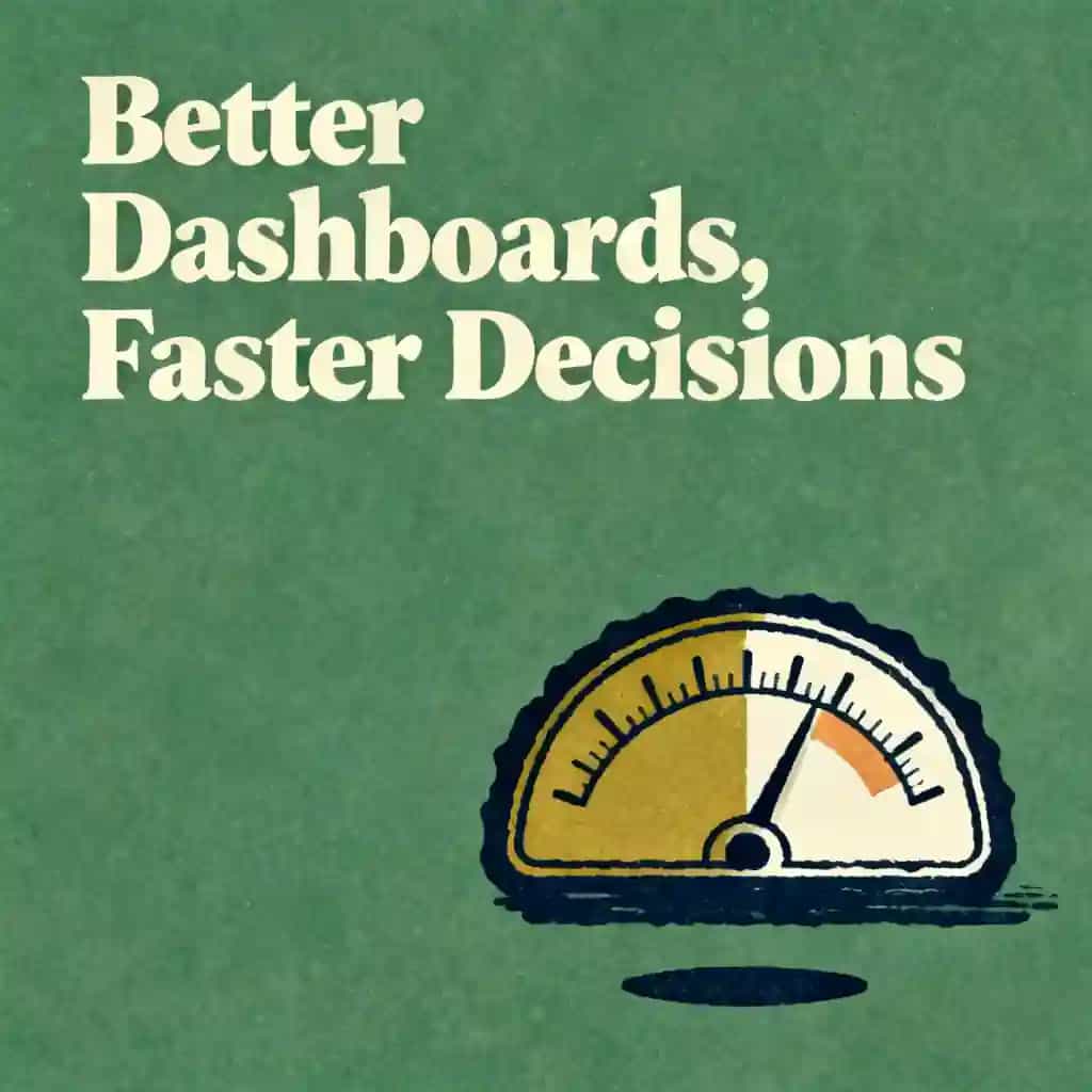 Building better dashboards for faster decisions 책 표지
