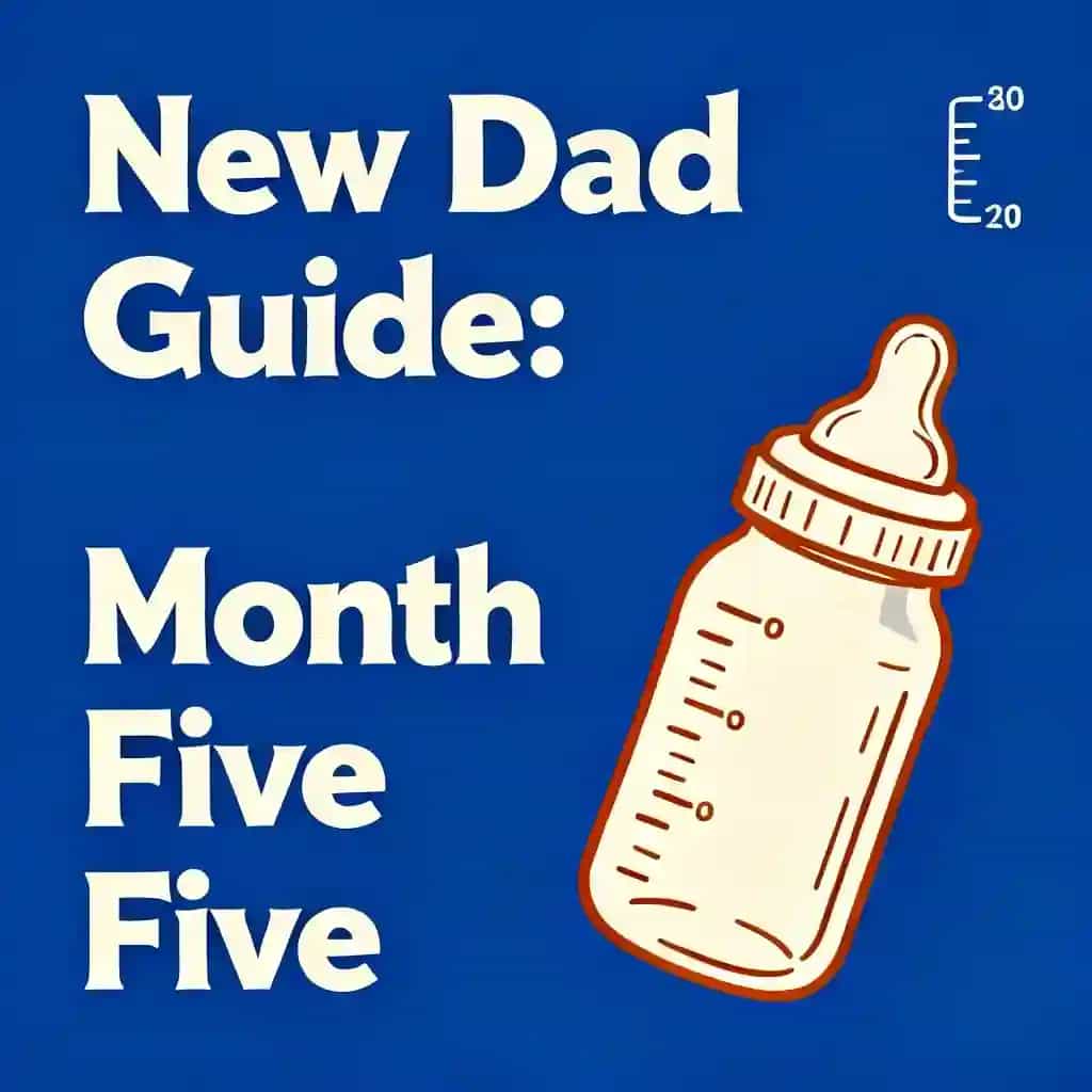 New Dad Guide: Mastering Life with Your 5-Month-Old book cover