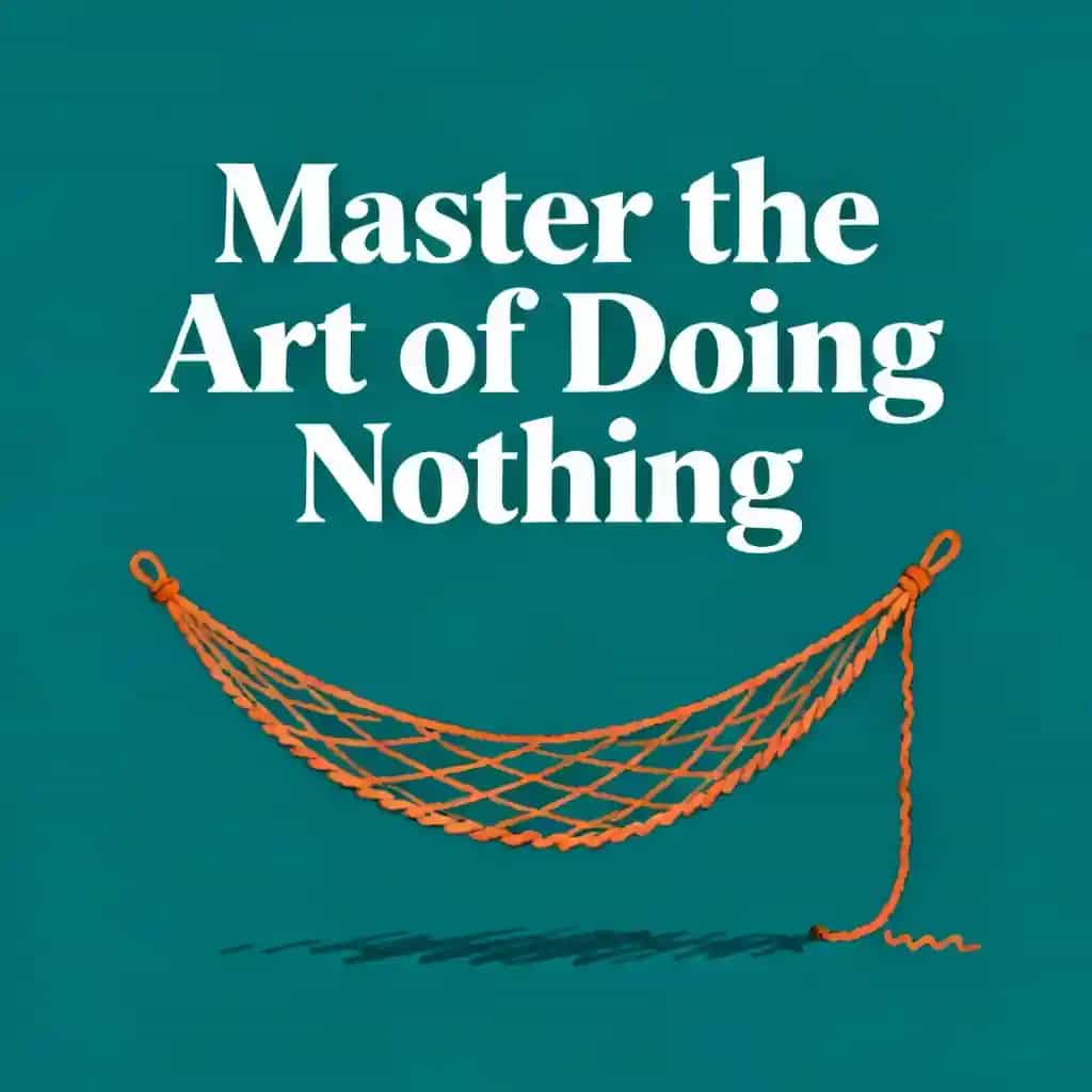 Portada del libro Master the Art of Doing Nothing