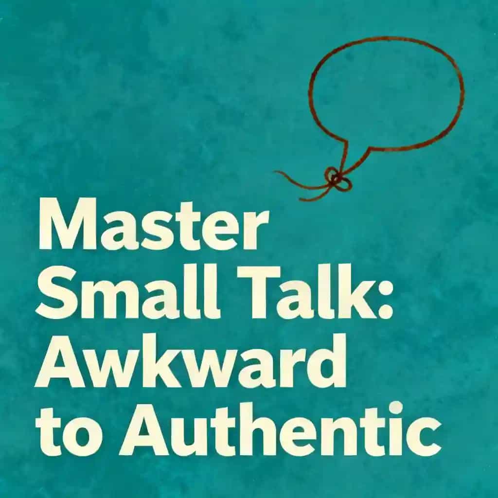 Обложка книги Master Small Talk: From Awkward to Authentic