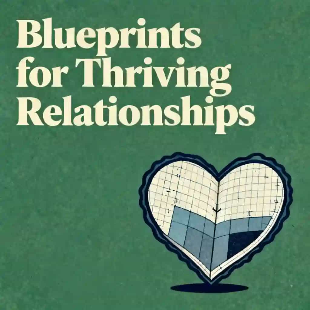 Portada del libro The Blueprint of Thriving Relationships