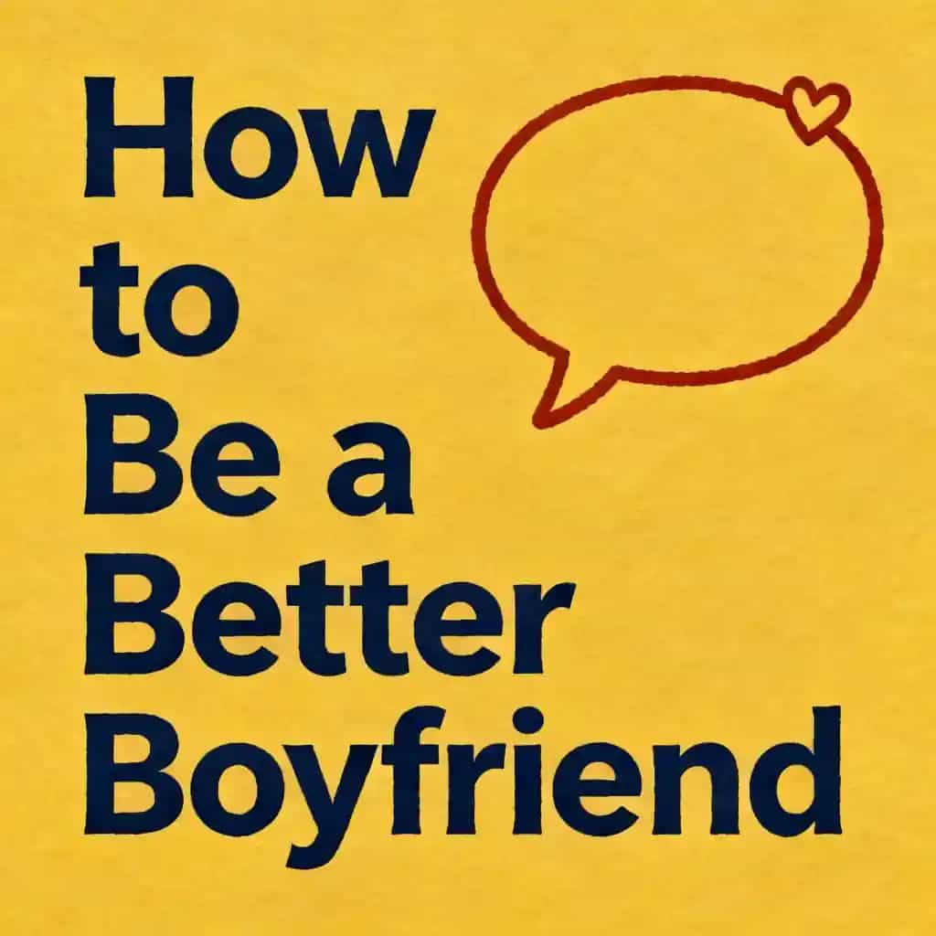 Обложка книги How to Be a Better Boyfriend