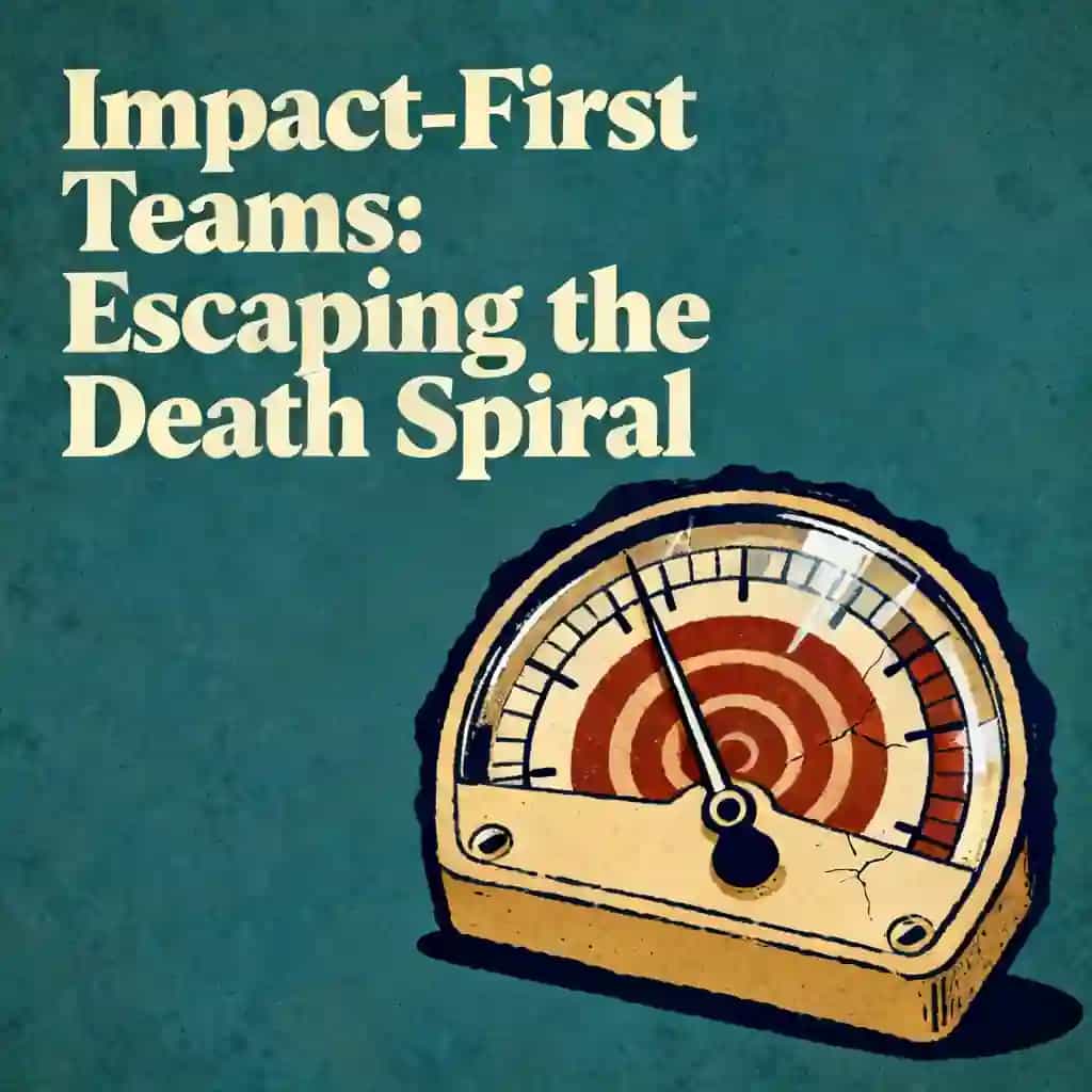 Portada del libro Impact-First Product Teams and the Death Spiral Trap