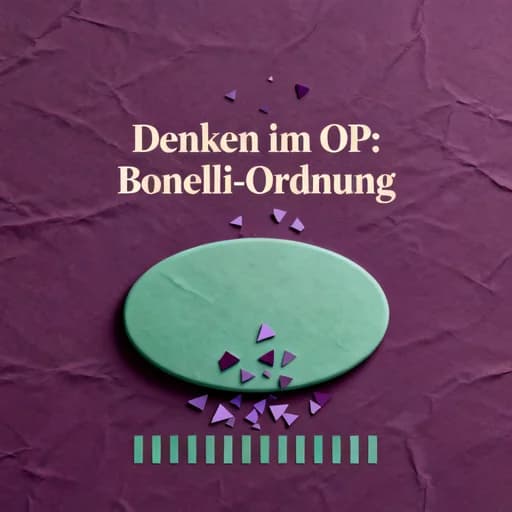 Bonelli-Denkordnung in der Anästhesie: Entscheidungen im OP