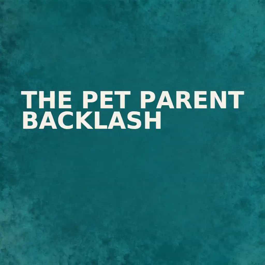 Обложка книги The Pet Parent Backlash