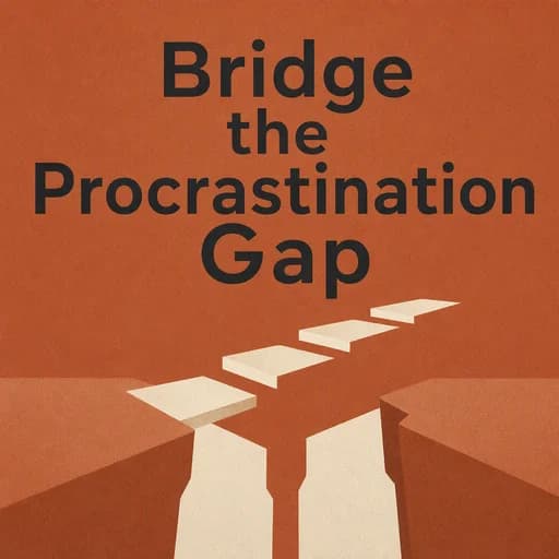 The Procrastination Gap: Overcoming Emotional Friction and Dread