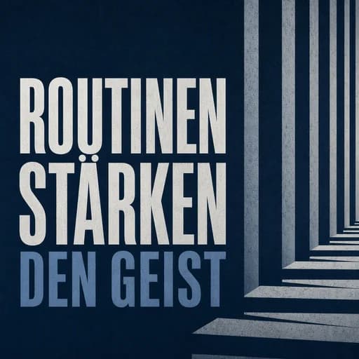 Routinen & mentale Stärke: Warum Systeme Disziplin schlagen